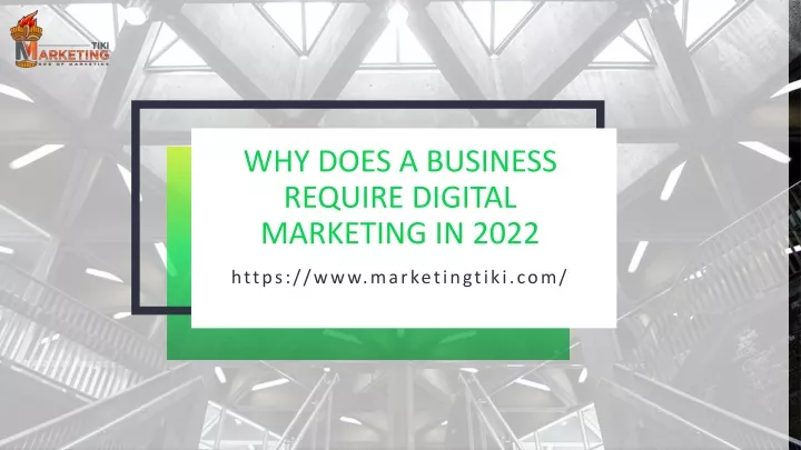 why does a business require digital marketing in 2022