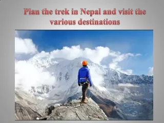 Plan the trek in Nepal and visit the various destinations