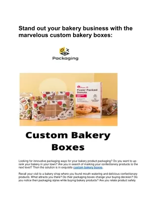 Stand out your bakery business with the marvelous custom bakery boxes