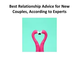 Best Relationship Advice for New Couples, According