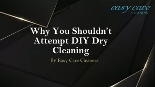 Why You Shouldn’t Attempt DIY Dry Cleaning