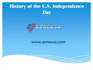 USA Independence Day -A Brief History of the U.S. Independence Day