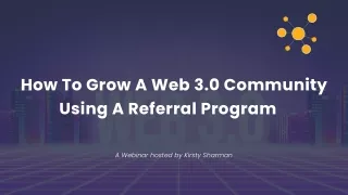 How To Grow A Web 3.0 Community Using A Referral Program