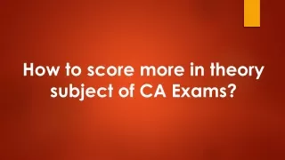 how to score more in theory subject of ca exams
