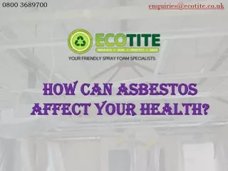 How Can Asbestos Affect Your Health?
