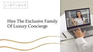 Hire The Exclusive Family Of Luxury Concierge
