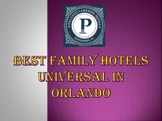 Best Family Hotels Universal in Orlando