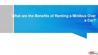 What are the Benefits of Renting a Minibus Over a Car