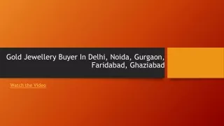 Gold Jewellery Buyer In Delhi, Noida, Gurgaon, Faridabad, Ghaziabad