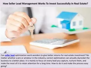 How Seller Lead Management Works To Invest Successfully In Real Estate?
