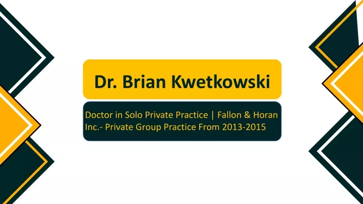 dr brian kwetkowski