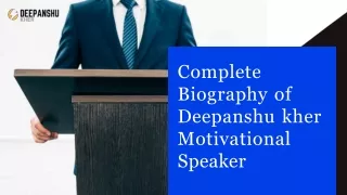 Complete Biography of Deepanshu kher Motivational Speaker (1)