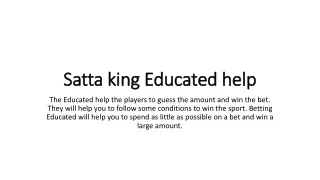 Satta king Educated help