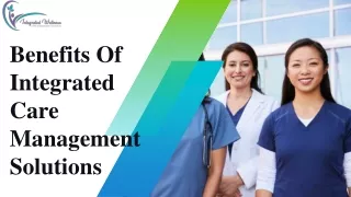 Benefits Of Integrated Care Management Solutions