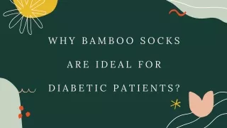 Why Bamboo Socks are ideal for Diabetic Patients?