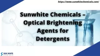 Sunwhite Chemicals – Optical Brightening Agents for Detergents