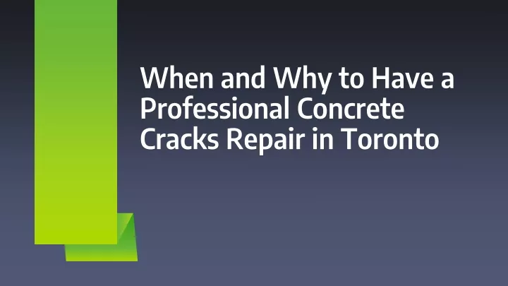 when and why to have a professional concrete cracks repair in toronto