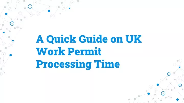 a quick guide on uk work permit processing time