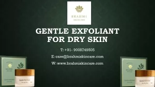 Gentle exfoliant For dry skin