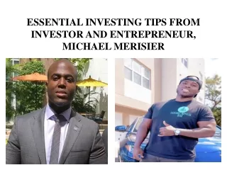 Essential Investing Tips From Investor and Entrepreneur, Michael Meriseir