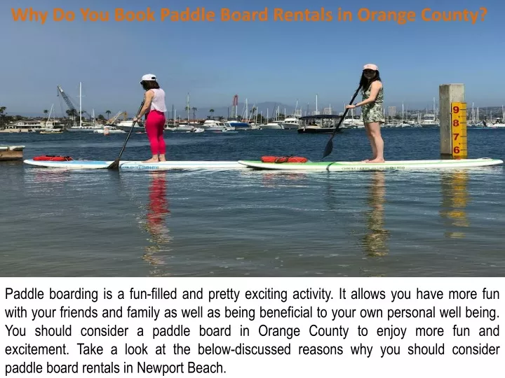 why do you book paddle board rentals in orange