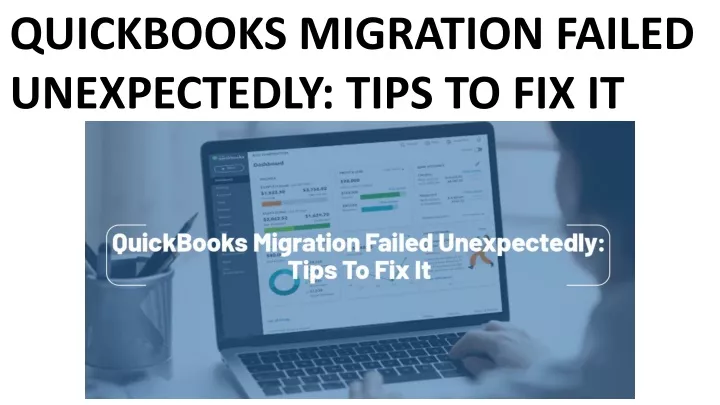 quickbooks migration failed unexpectedly tips