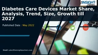 Diabetes Care Devices Market Global Trends, Size, Segments and Growth till  2027