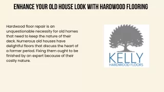 Enhance Your Old House Look With Hardwood Flooring