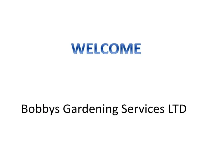 bobbys gardening services ltd