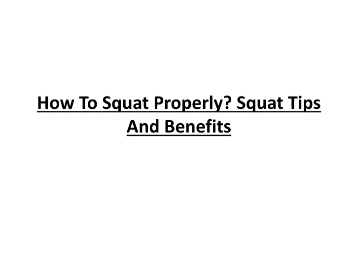 how to squat properly squat tips and benefits