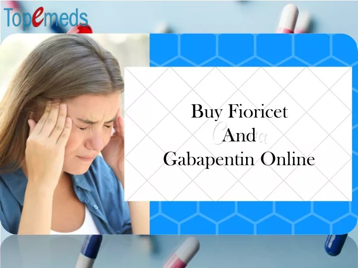 buy fioricet and gabapentin online