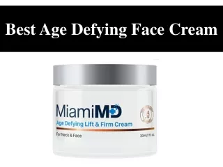 Best Age Defying Face Cream