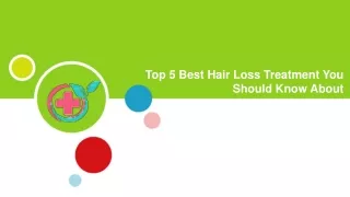 Top 5 Best Hair Loss Treatment You Should Know About