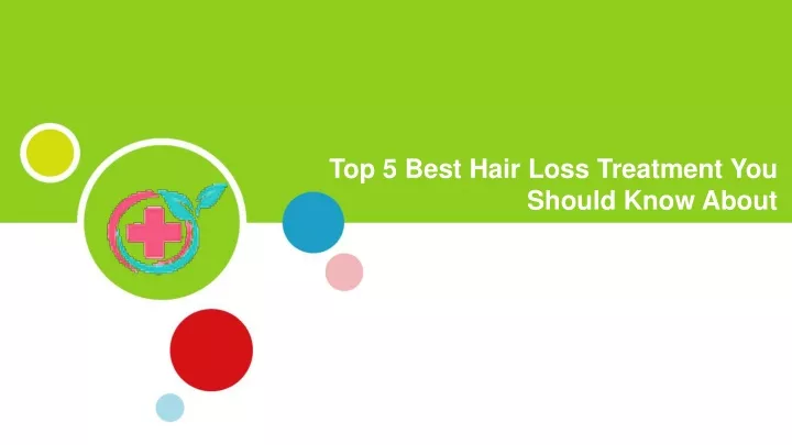 top 5 best hair loss treatment you should know