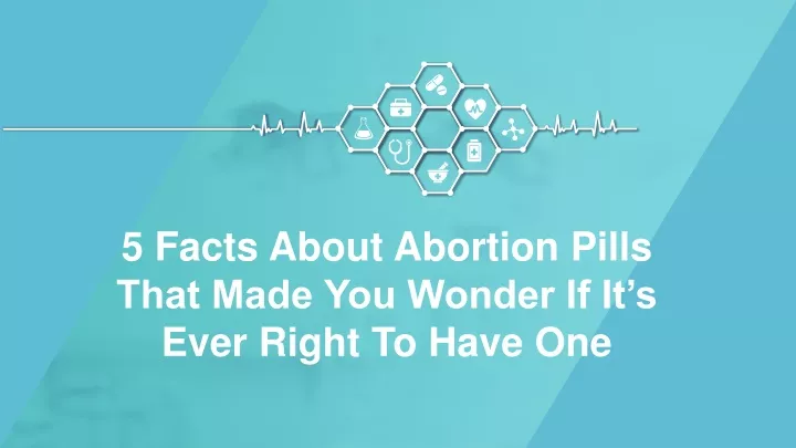 5 facts about abortion pills that made you wonder