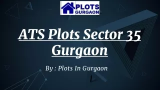 ATS Plots Sector 35 Gurgaon | Best plots Gurgaon