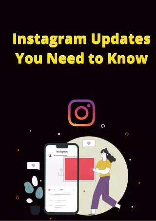 instagram updates you need to know you need