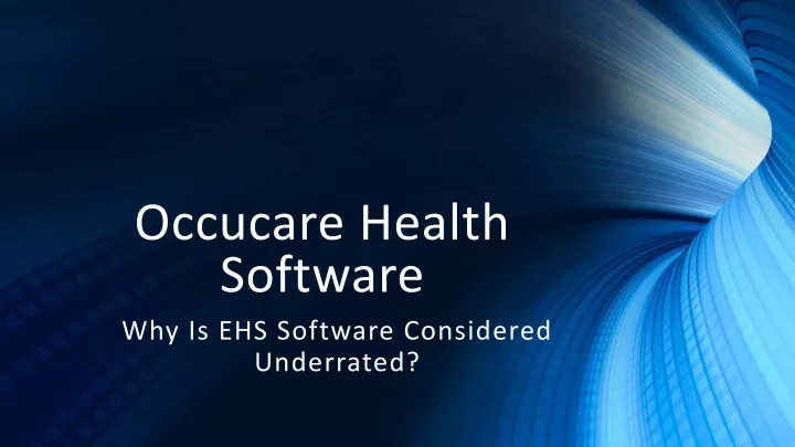 occucare health software why is ehs software