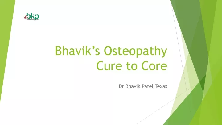 bhavik s osteopathy cure to core