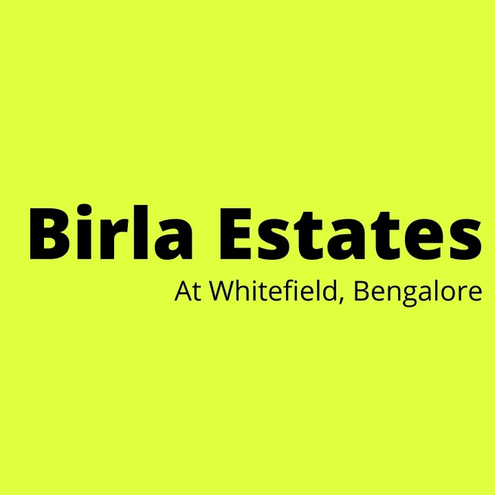 birla estates at whitefield bengalore