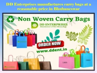DD Enterprises manufactures carry bags at a reasonable price in Bhubaneswar