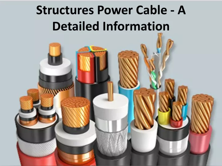structures power cable a detailed information