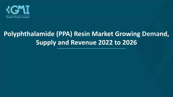 polyphthalamide ppa resin market growing demand