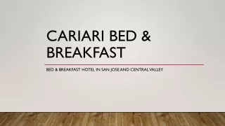 Get the service of Bed and Breakfast Rooms in San Jose and Central Valley.