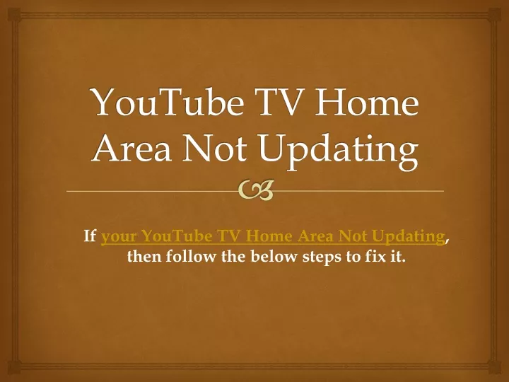 youtube tv home area not updating