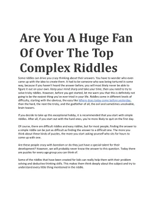 Are You A Huge Fan Of Over The Top Complex Riddles