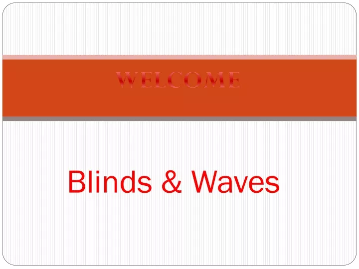 blinds waves