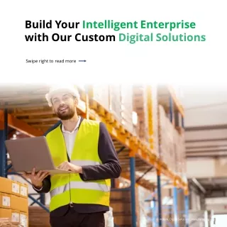 Intelligent Enterprise with Our Custom Digital Solutions