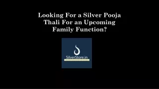 Looking For a Silver Pooja Thali For an Upcoming Family Function