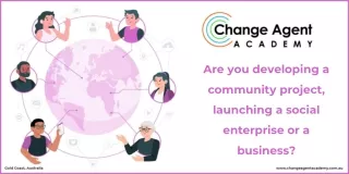 Are you developing a community project, launching a social enterprise or a busin